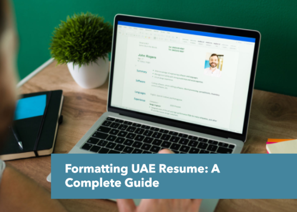 Formatting UAE Resume: A Complete Guide