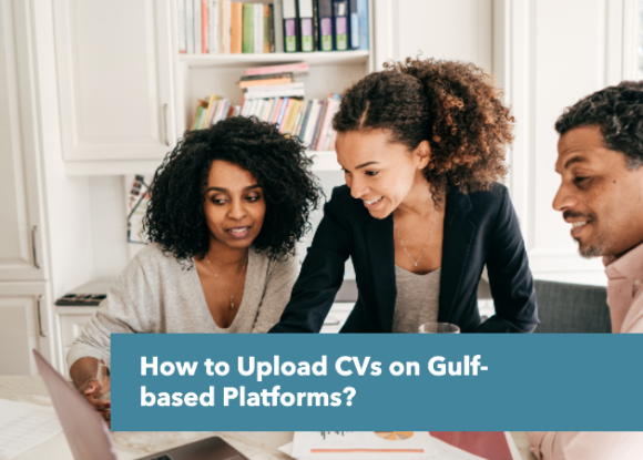 How to Upload CVs on Gulf-based Platforms?